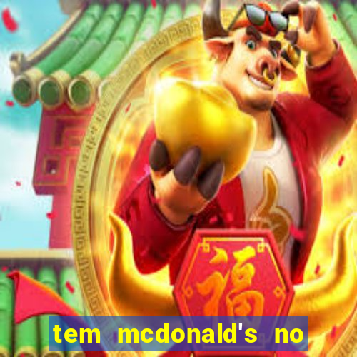 tem mcdonald's no beto carrero