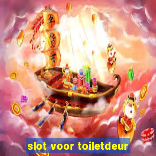 slot voor toiletdeur