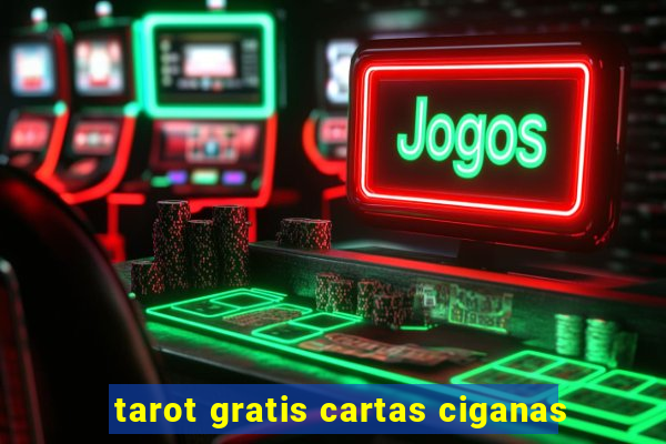 tarot gratis cartas ciganas