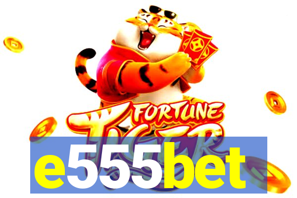 e555bet