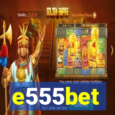 e555bet