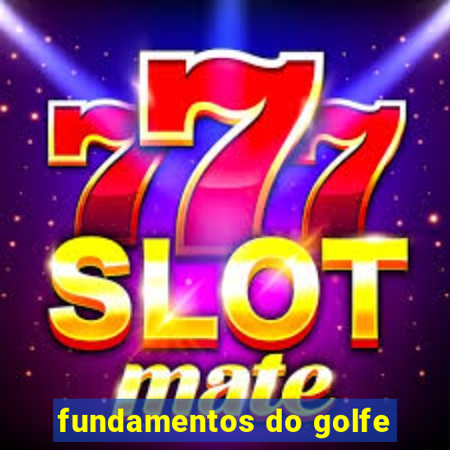 fundamentos do golfe