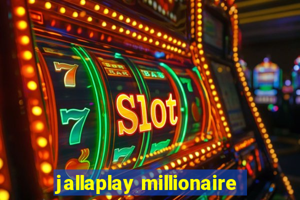 jallaplay millionaire