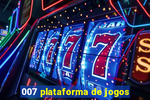 007 plataforma de jogos