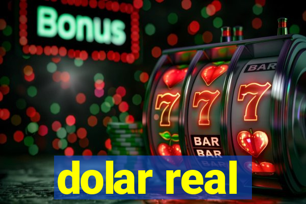 dolar real