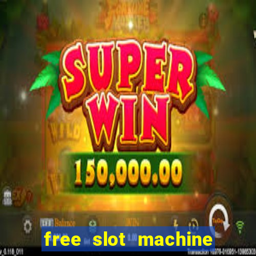 free slot machine casino games