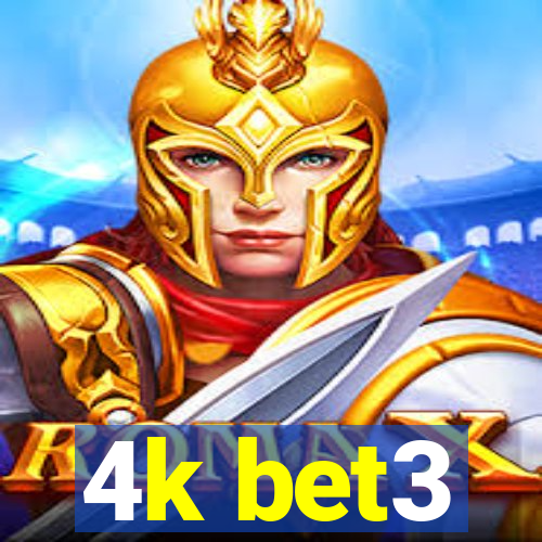 4k bet3