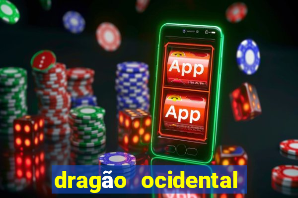 dragão ocidental vs oriental