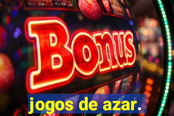 jogos de azar.