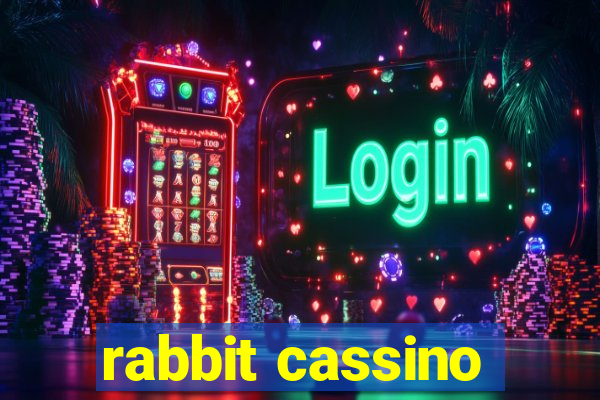 rabbit cassino