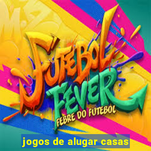 jogos de alugar casas