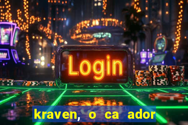 kraven, o ca ador filme completo dublado download