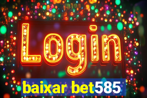 baixar bet585