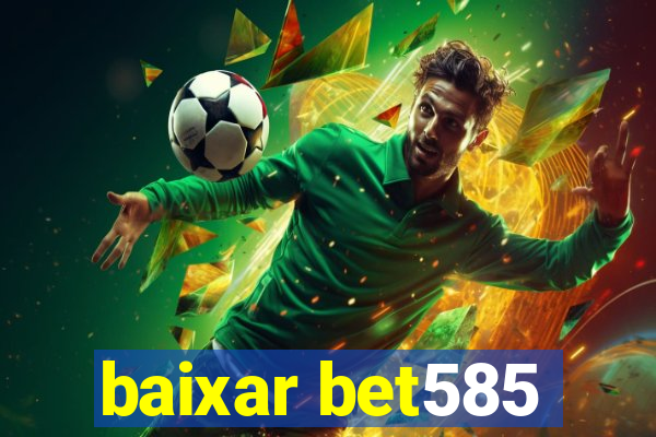 baixar bet585