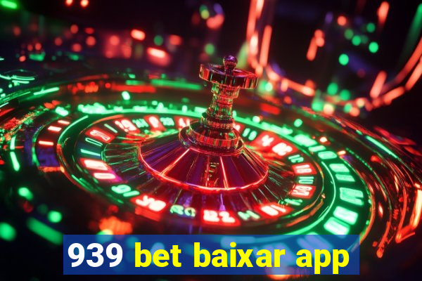 939 bet baixar app