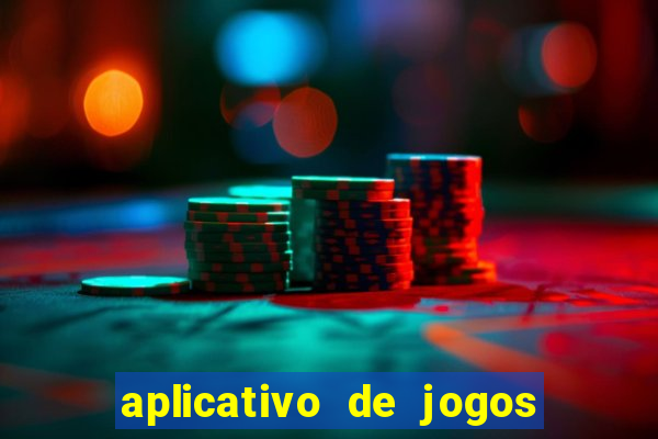 aplicativo de jogos que pagam dinheiro de verdade