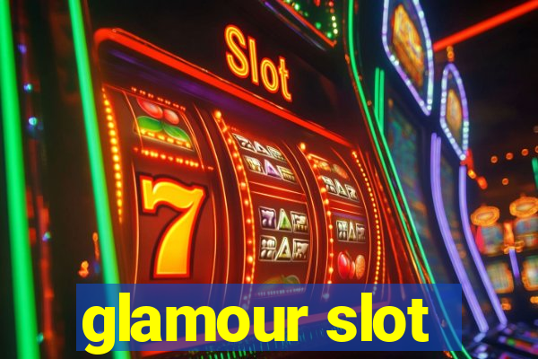 glamour slot