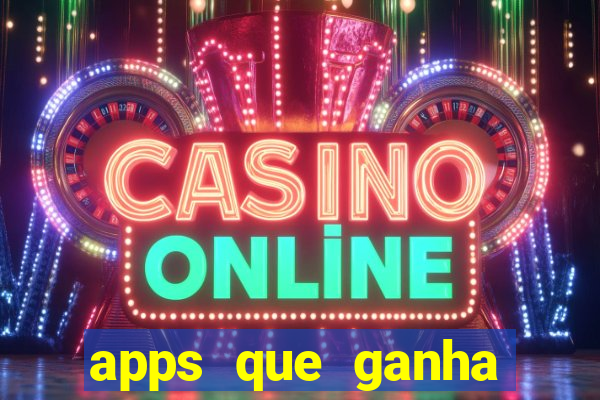 apps que ganha dinheiro jogando