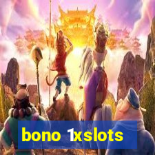 bono 1xslots