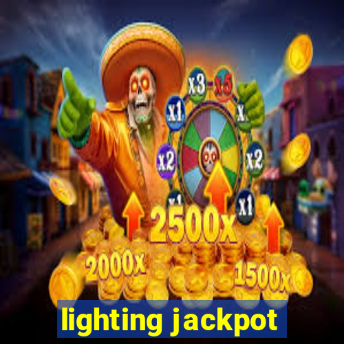 lighting jackpot