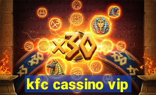 kfc cassino vip