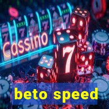 beto speed