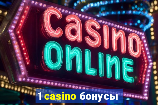 1 casino бонусы