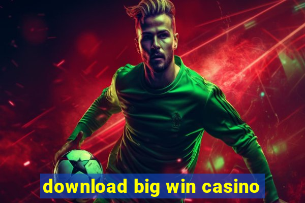 download big win casino