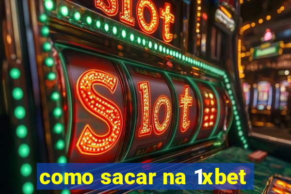 como sacar na 1xbet