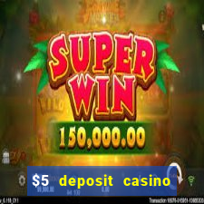 $5 deposit casino free spins