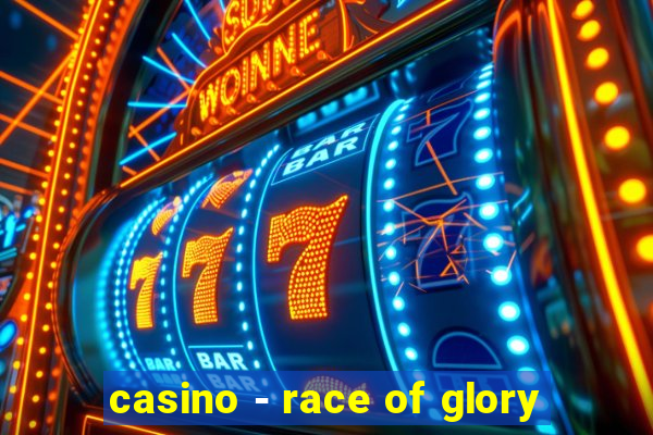 casino - race of glory