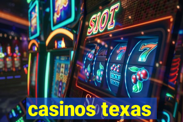 casinos texas