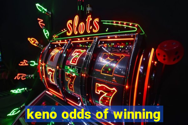 keno odds of winning