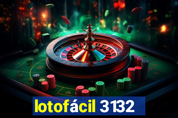 lotofácil 3132