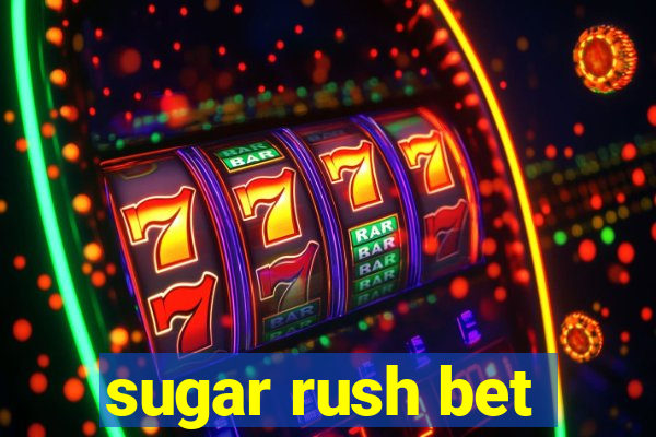 sugar rush bet