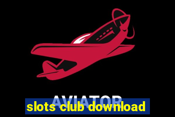 slots club download