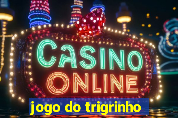 jogo do trigrinho