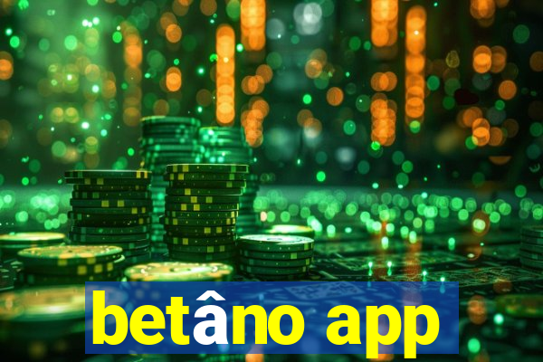 betâno app