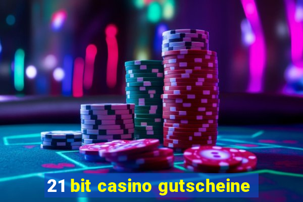 21 bit casino gutscheine