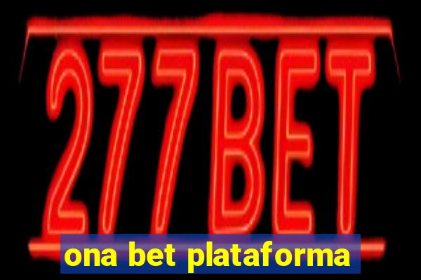 ona bet plataforma