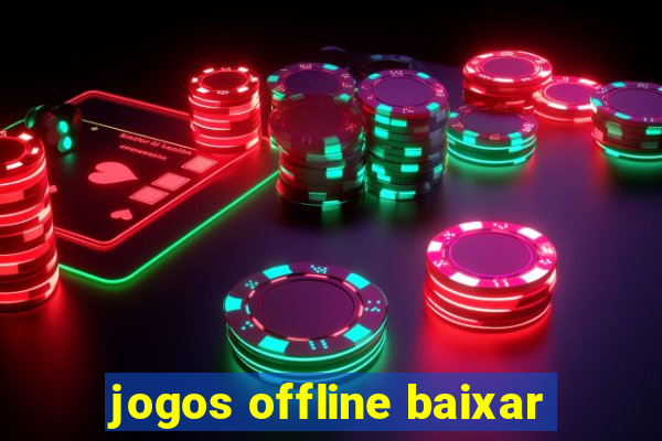 jogos offline baixar