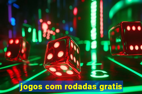 jogos com rodadas gratis