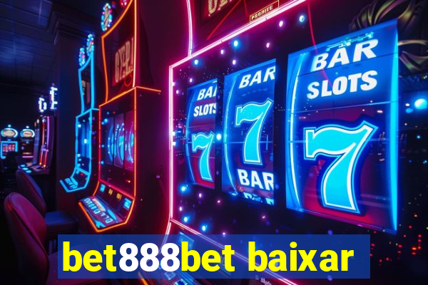 bet888bet baixar