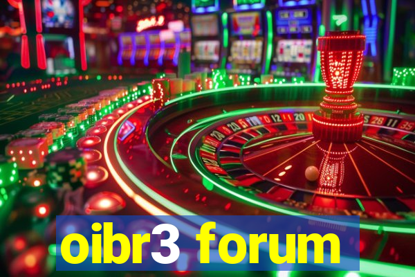 oibr3 forum