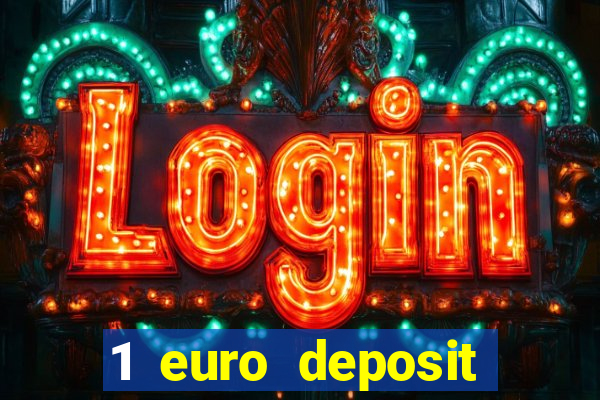 1 euro deposit bonus casino