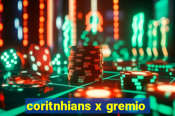 coritnhians x gremio