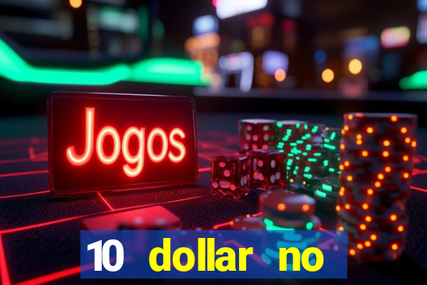 10 dollar no deposit casino bonus