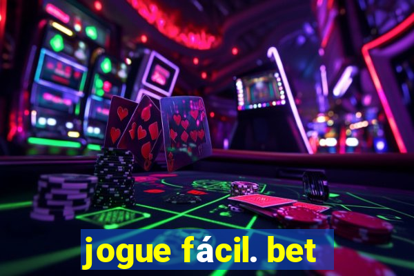 jogue fácil. bet