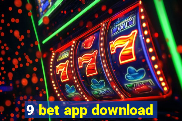 9 bet app download