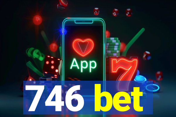 746 bet